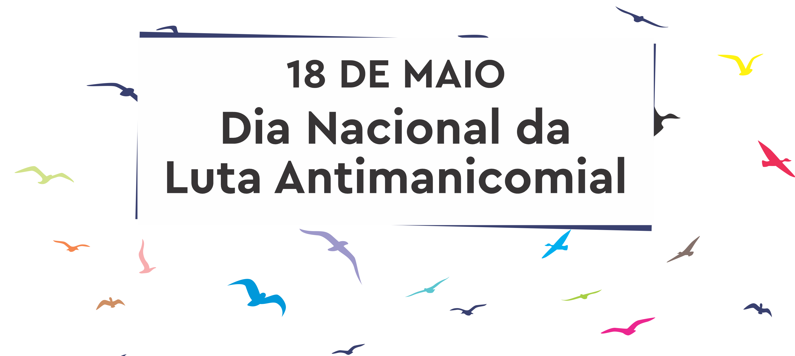 Dia Nacional da Luta Antimanicomial