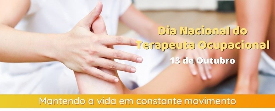 13 de Outubro – Dia Nacional do Terapeuta Ocupacional