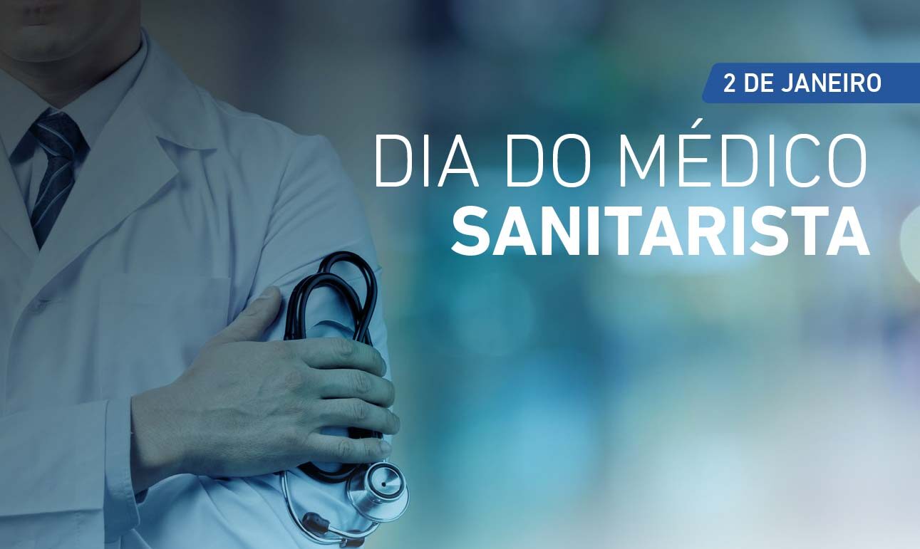 2 de Janeiro – Dia do Médico Sanitarista