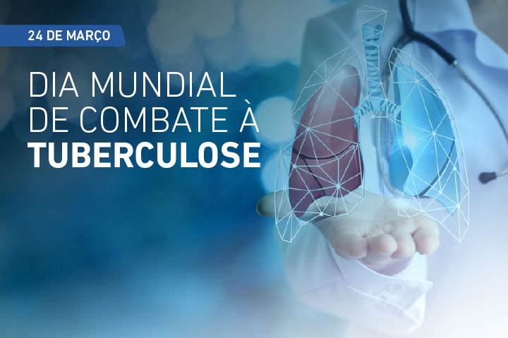 24/03 – Dia Mundial de Combate À Tuberculose