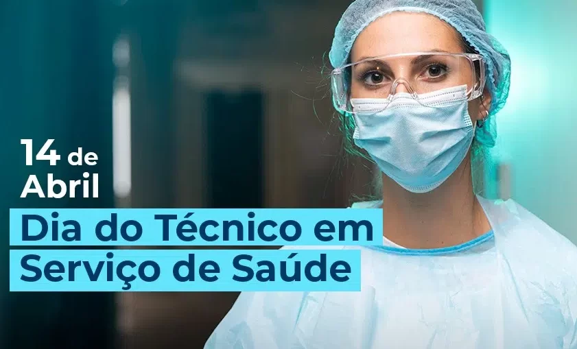 14 de Abril – Dia do Técnico em Serviço de Saúde
