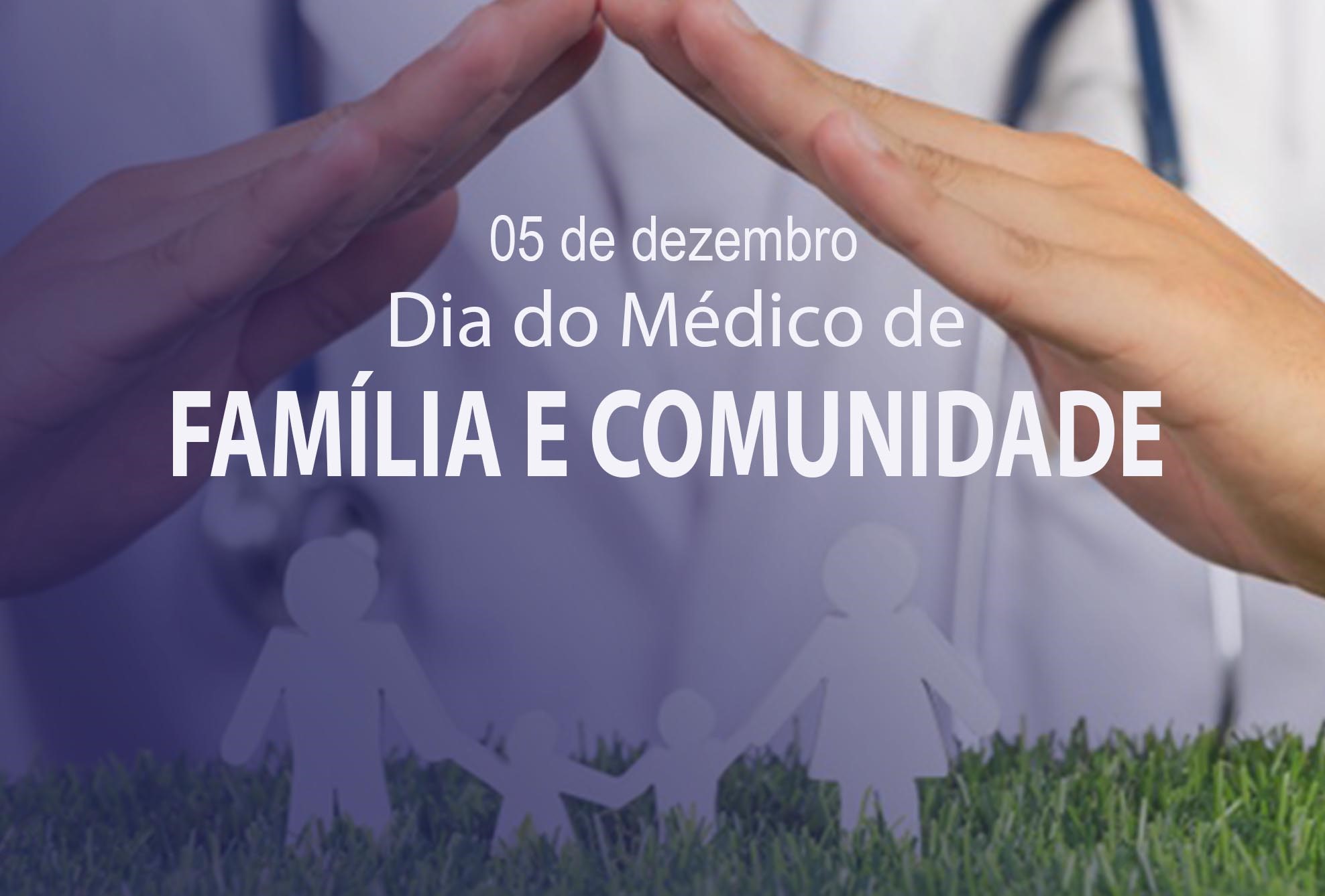 5 De Dezembro: Dia do Médico de Família e Comunidade