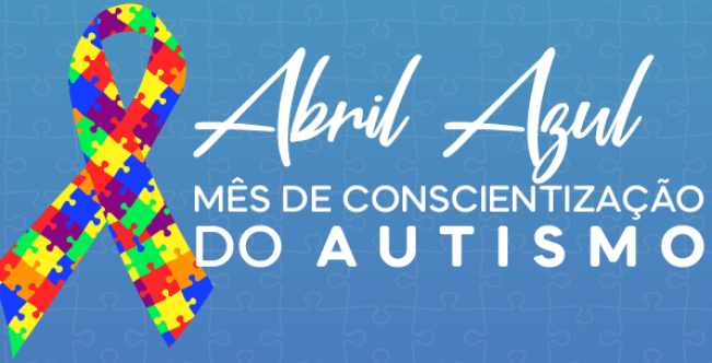 Abril Azul – Mês de Conscientização sobre o Autismo