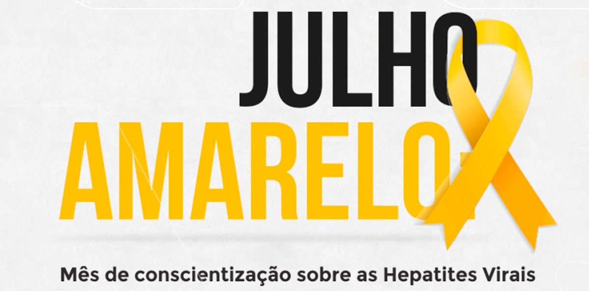 Julho Amarelo – Mês de Conscientização e Luta Contra As Hepatites Virais