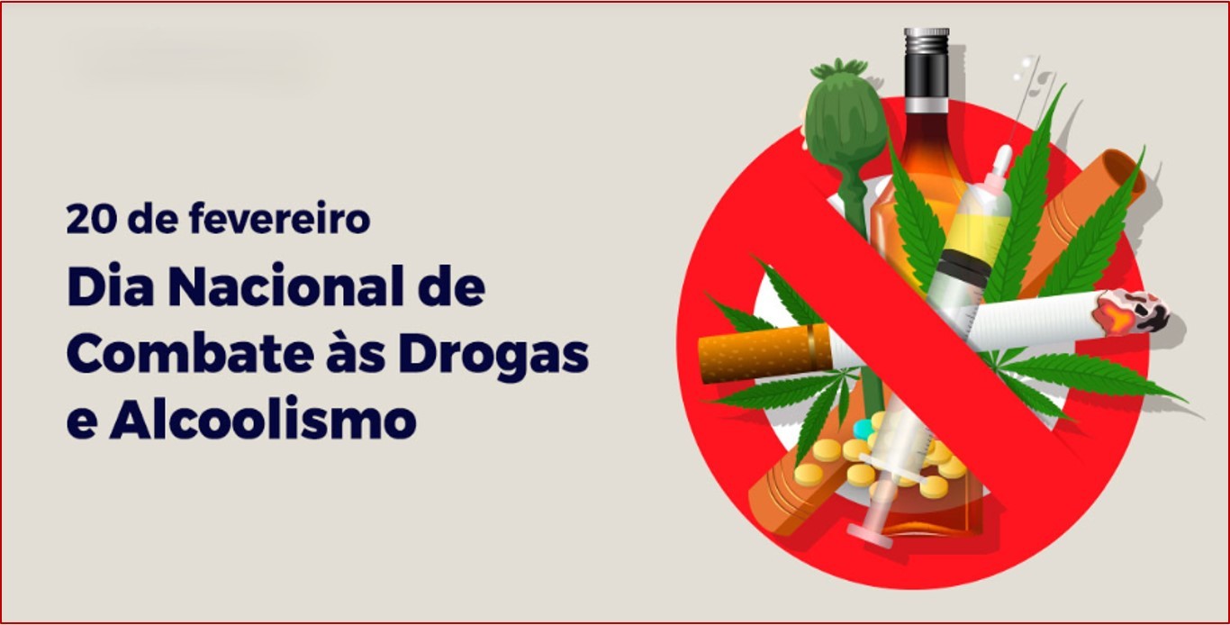 20 de fevereiro – Dia Nacional de Combate às Drogas e ao Alcoolismo
