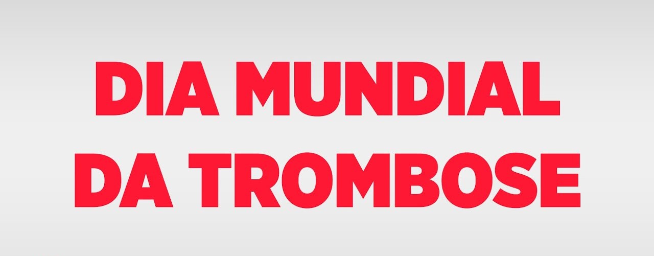 13/10 – Dia Mundial da Trombose